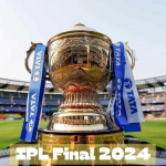 IPL 2024- FINAL