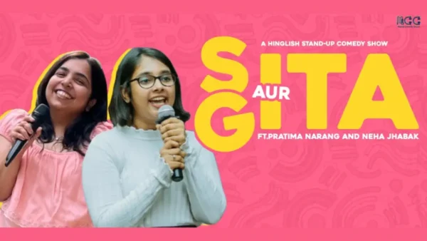 Sita Aur Gita an Hinglish Standup Comedy Show